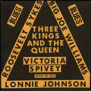 Three Kings And The Queen [Victoria Spivey, Roosevelt Sykes, Big Joe Williams & Lonnie Johnson album]